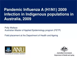 Pandemic Influenza A (H1N1) 2009 infection in Indigenous populations in Australia, 2009