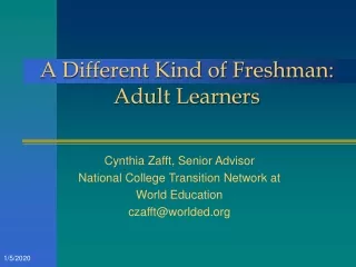 A Different Kind of Freshman: Adult Learners