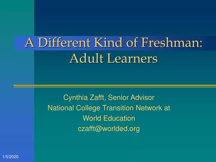 a different kind of freshman adult learners