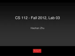 CS 112  -  Fall 2012 ,  Lab 03