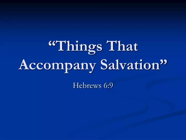 things that accompany salvation