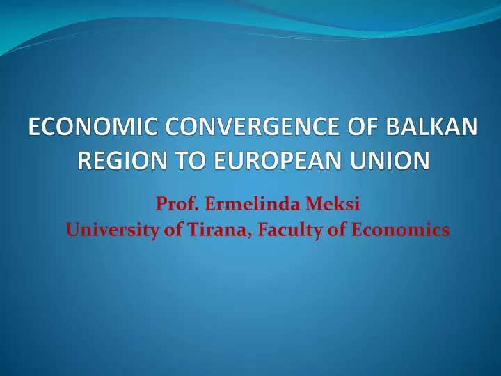 economic convergence of balkan region to e uropean u nion