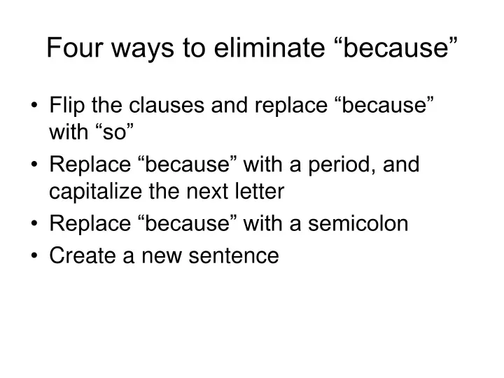 four ways to eliminate because