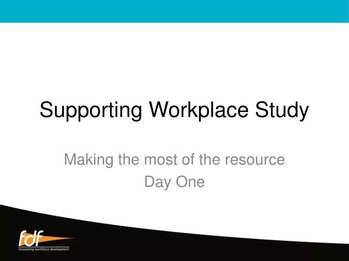 supporting workplace study