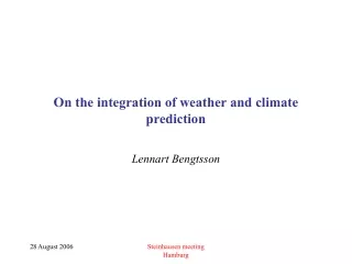 On the integration of weather and climate prediction