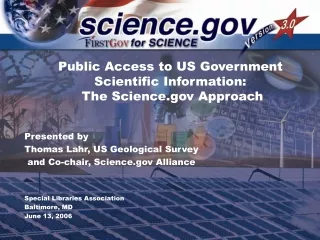 Public Access to US Government Scientific Information:  The Science Approach