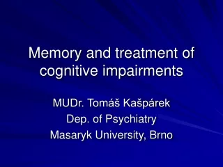Memory and treatment of cognitive impairments