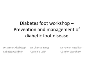 Diabetes foot workshop – Prevention and management of diabetic foot disease