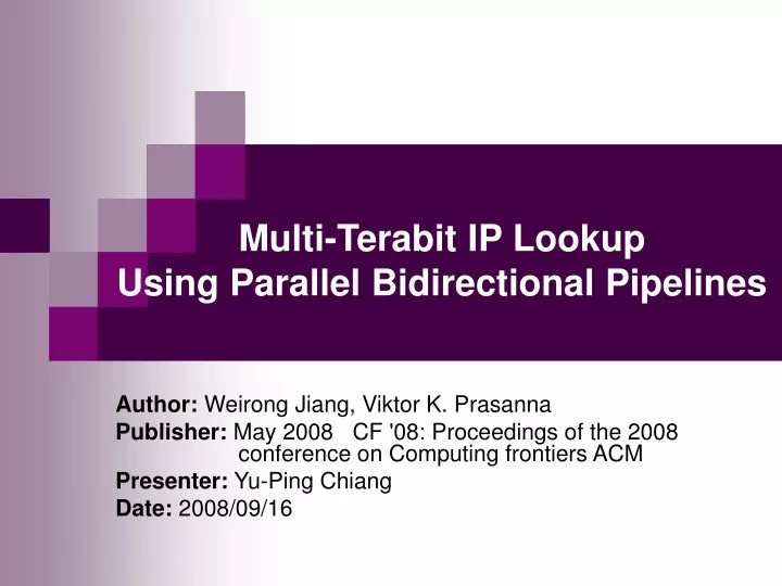 multi terabit ip lookup using parallel bidirectional pipelines