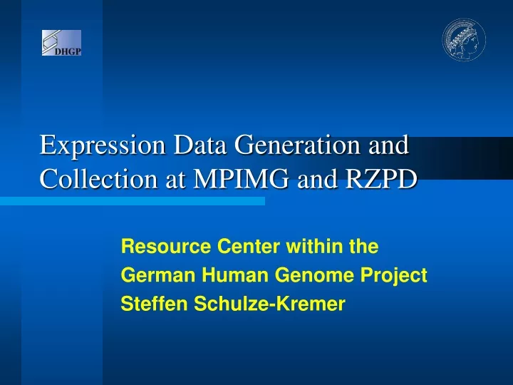 expression data generation and collection at mpimg and rzpd