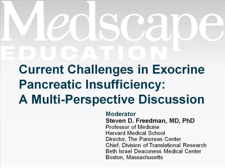 current challenges in exocrine pancreatic insufficiency a multi perspective discussion