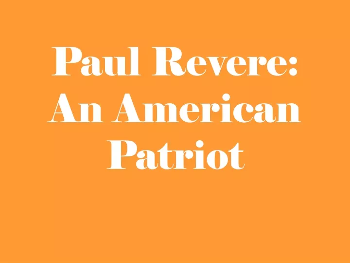 paul revere an american patriot