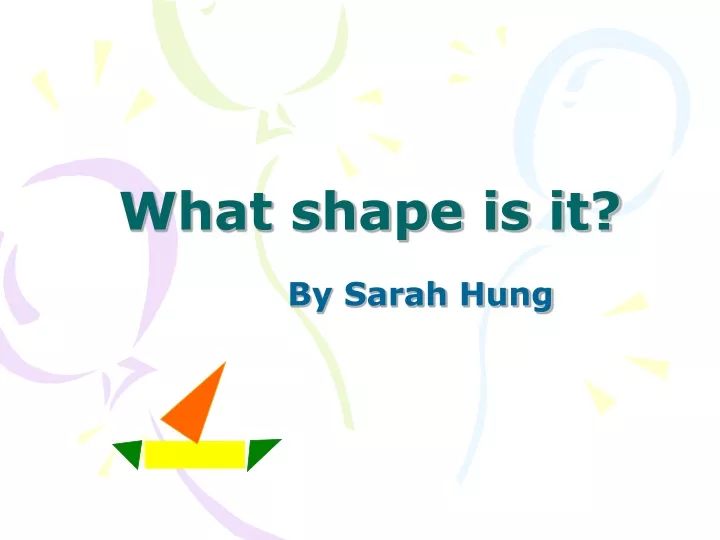 what shape is it