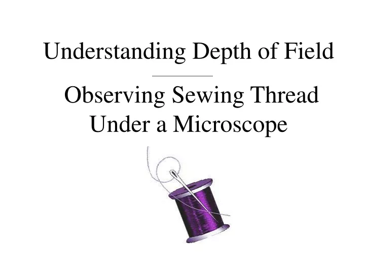 understanding depth of field observing sewing