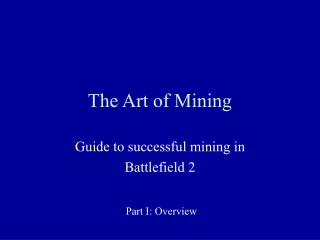 The Art of Mining