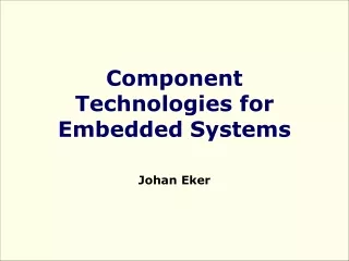 Component Technologies for Embedded Systems