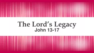 The Lord’s Legacy