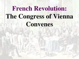 French Revolution: The Congress of Vienna Convenes