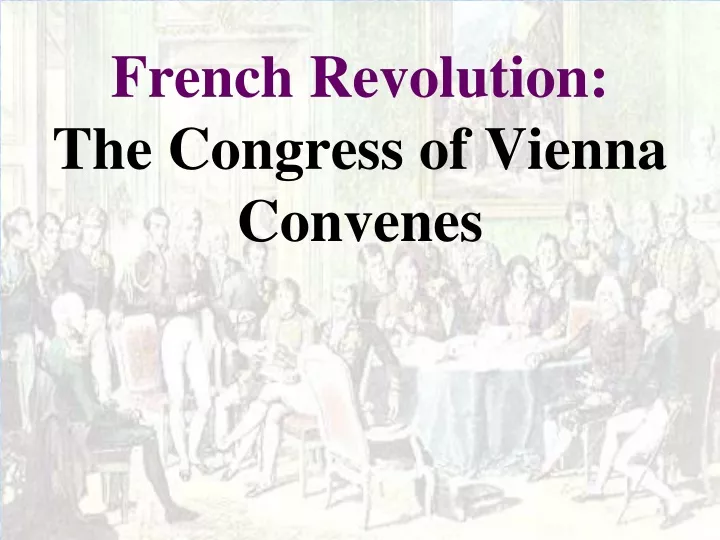 french revolution the congress of vienna convenes