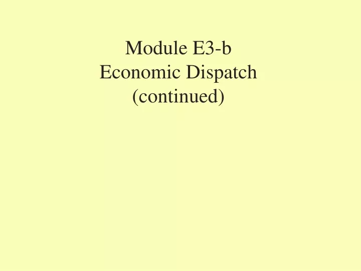 module e3 b economic dispatch continued