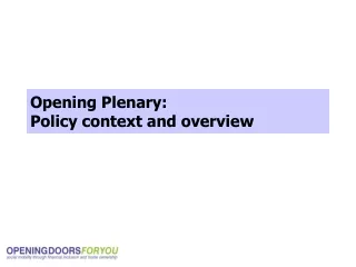 Opening Plenary:  Policy context and overview