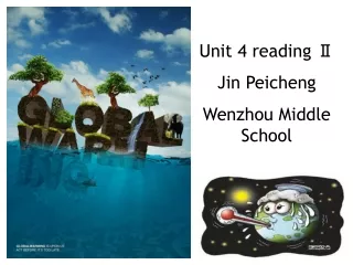 Unit 4 reading Ⅱ Jin Peicheng  Wenzhou Middle School