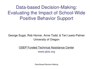 Data-based Decision-Making: Evaluating the Impact of School-Wide  Positive Behavior Support