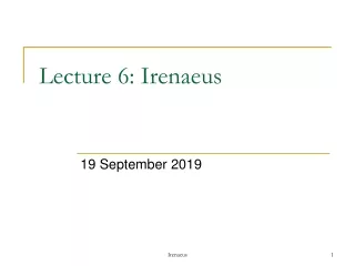 Lecture 6: Irenaeus