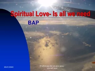Spiritual Love- Is all we need