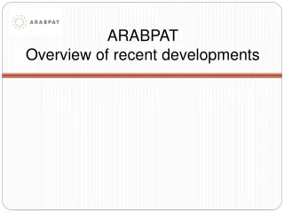 ARABPAT Overview of recent developments