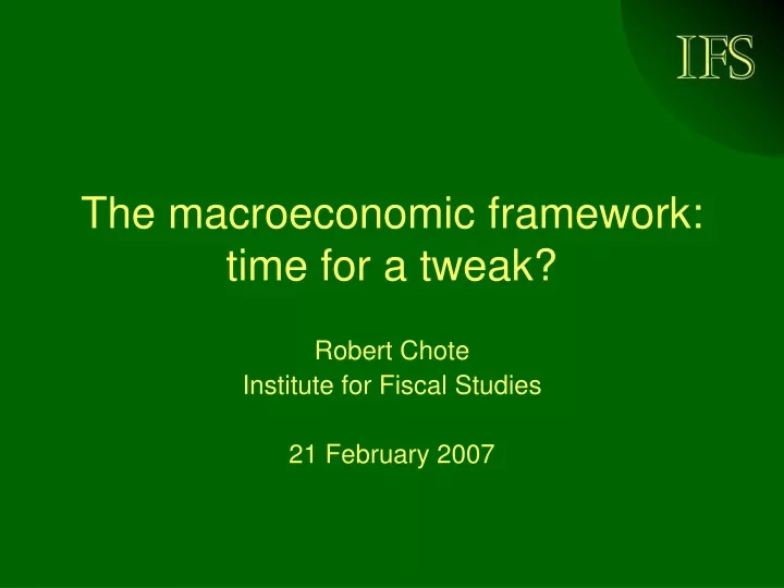 the macroeconomic framework time for a tweak
