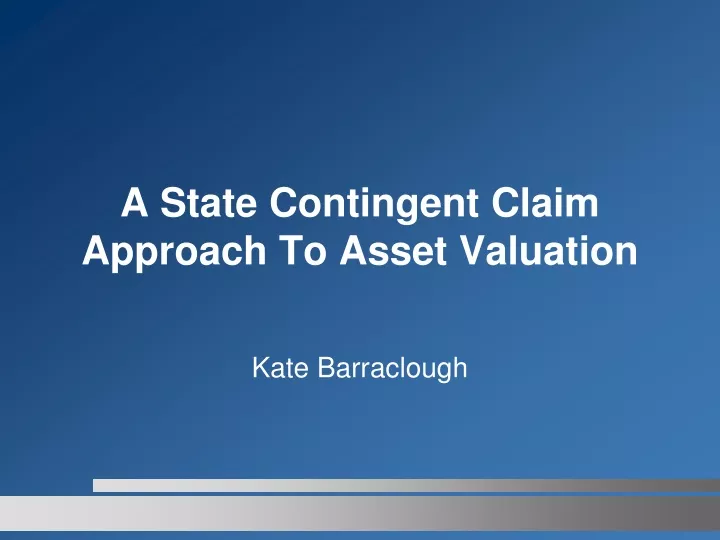 a state contingent claim approach to asset valuation