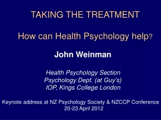 John Weinman Health Psychology Section Psychology Dept. (at Guy’s) IOP, Kings College London