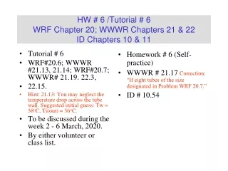 HW # 6 /Tutorial # 6 WRF Chapter 20; WWWR Chapters 21 &amp; 22 ID Chapters 10 &amp; 11