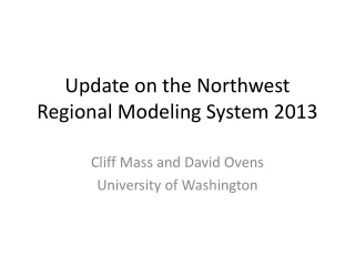 Update on the Northwest Regional Modeling System 2013