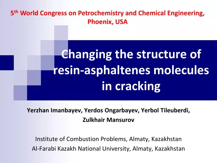 changing the structure of resin asphaltenes molecules in cracking