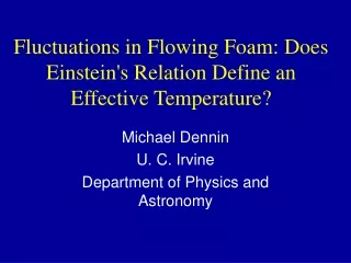 Fluctuations in Flowing Foam: Does Einstein's Relation Define an Effective Temperature?