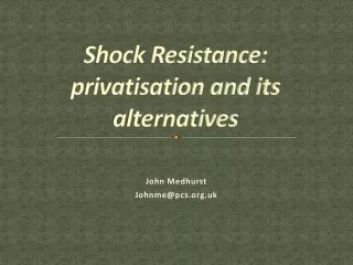 Shock Resistance: privatisation and its alternatives