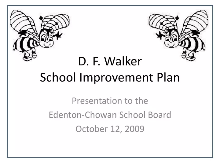d f walker school improvement plan