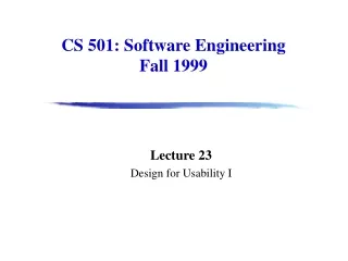 CS 501: Software Engineering Fall 1999