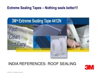 Extreme Sealing Tapes – Nothing seals better!!!