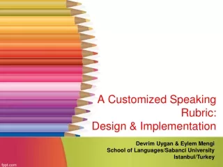 A Customized Speaking Rubric:  Design &amp; Implementation
