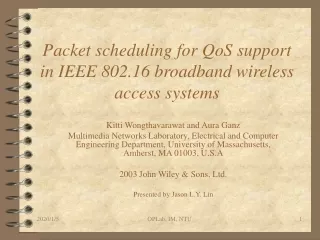 Packet scheduling for QoS support in IEEE 802.16 broadband wireless access systems
