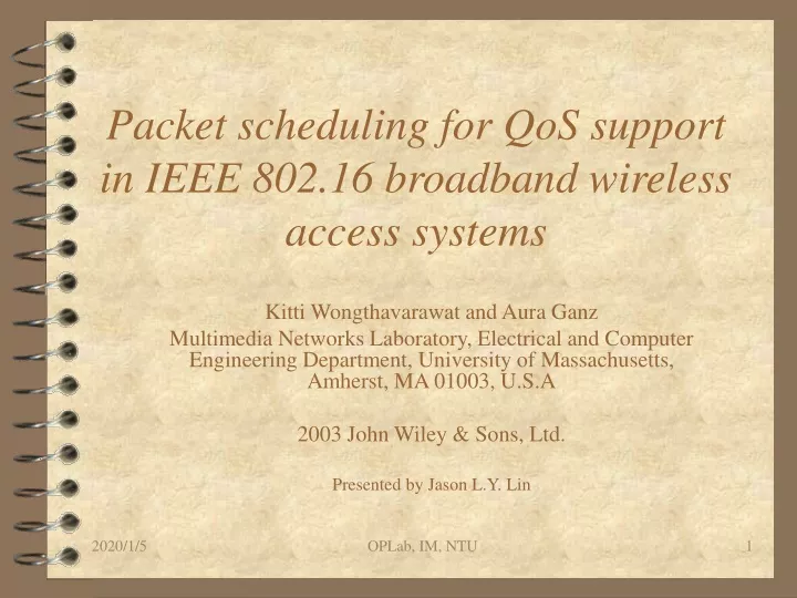 packet scheduling for qos support in ieee 802 16 broadband wireless access systems