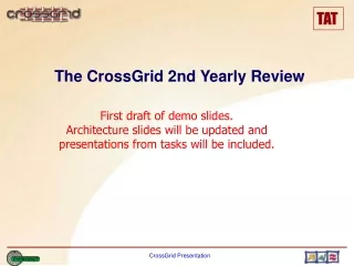 The CrossGrid  2nd Yearly Review