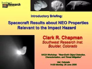 Clark R. Chapman Southwest Research Inst. Boulder, Colorado