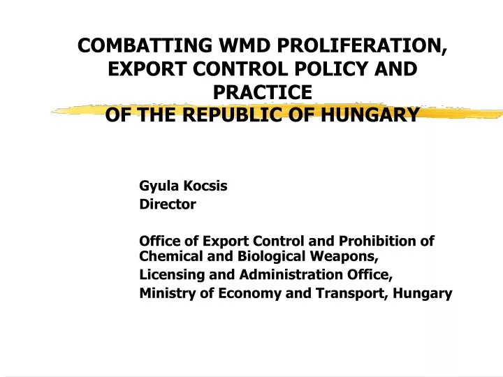 combatting wmd proliferation export control policy and practice of the republic of hungary