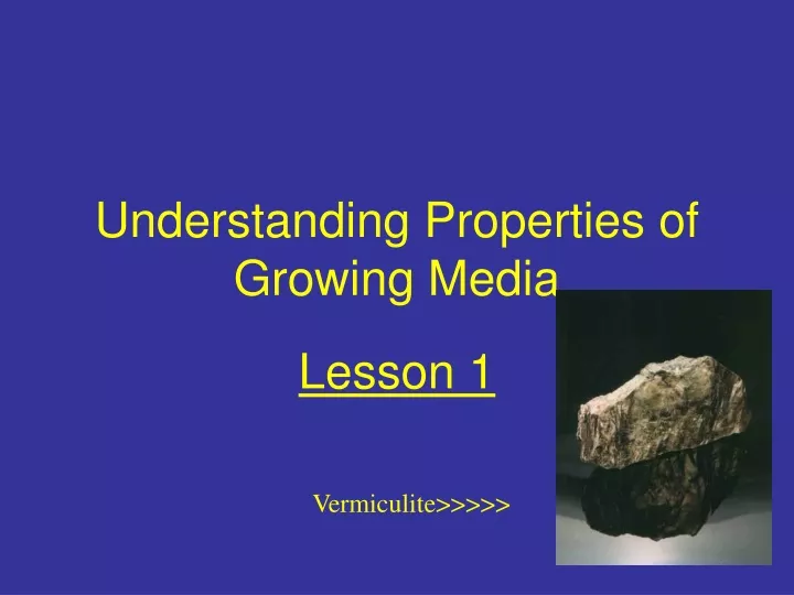 understanding properties of growing media