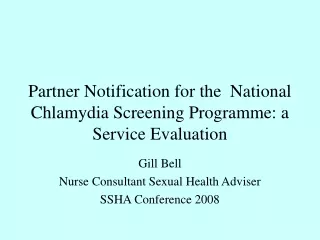 Partner Notification for the  National Chlamydia Screening Programme: a Service Evaluation
