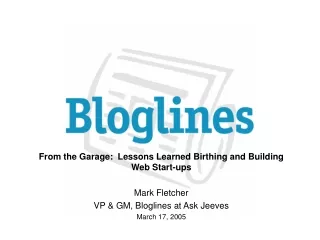 From the Garage:  Lessons Learned Birthing and Building Web Start-ups Mark Fletcher